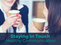 Staying in Touch – Healthy Communication